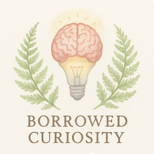 Borrowed Curiosity